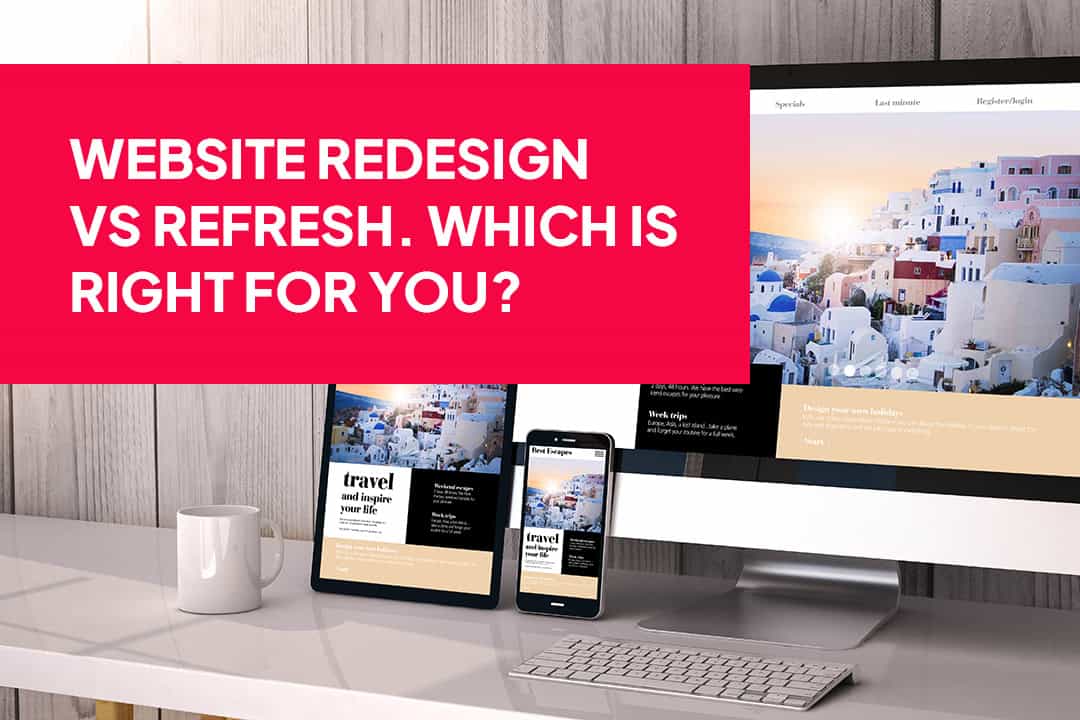 Website redesign or website refresh